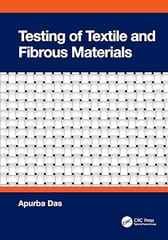 Testing of Textile and Fibrous Materials 1st Edition 2024 By Apurba Das