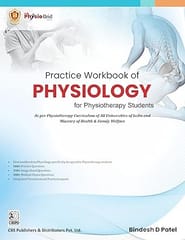 Practice Workbook Of Physiology For Physiotherapy Students 2025 By Bindesh D Patel