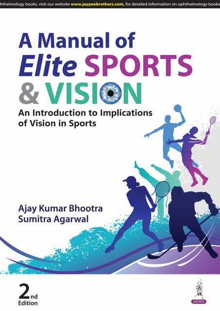 A Manual Of Elite Sports & Vision An Introduction To Implications Of Vision In Sports 2025 By Ajay Kumar Bhootra