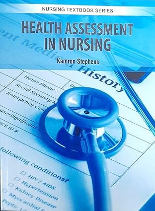 Health Assessment In Nursing Nursing Textbook Series 2025 By Stephens K