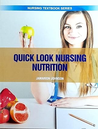 Quick Look Nursing Nutrition Nursing Textbook Series 2025 By Johnson J