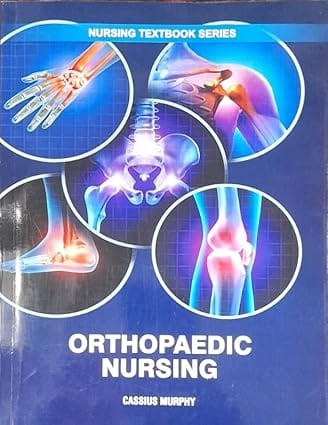 Orthopaedic Nursing Nursing Textbook Series 2025 By Murphy C