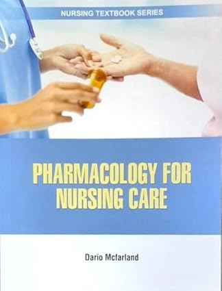 Pharmacology For Nursing Care Nursing Textbook Series 2025 By Mcfarland D