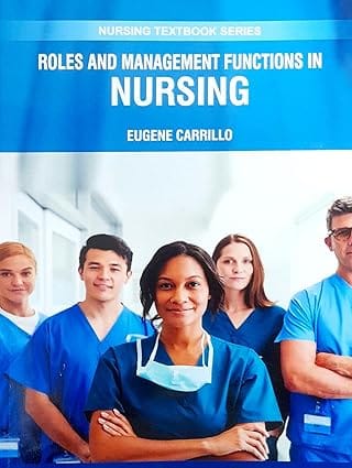 Roles And Management Functions In Nursing Nursing Textbook Series 2025 By Carrillo E