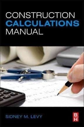 Construction Calculations Manual  2012 By Levy S M