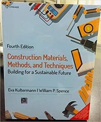 Construction Materials Methods And Techniques Building For A Sustainable Future 4th Edition  2020 By Kultermann E