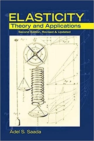 Elasticity: Theory And Applications 2nd Edition  2014 By Saada A S