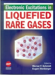 Electronic Excitations In Liquefied Rare Gases  2005 By Schmidt W H