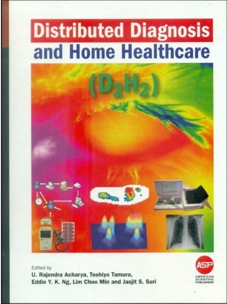 Distributed Diagnosis And Home Healthcare (D2H2)  2010 By Acharya U R