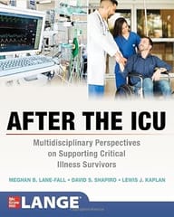 After The Icu Multidisciplinary Perspectives On Supporting Critical Illness Survivors  2024 By Lane-Fall M B