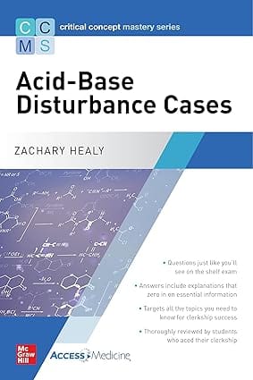 Critical Concept Mastery Series Acid Base Disturbance Cases  2022 By Healy Z R