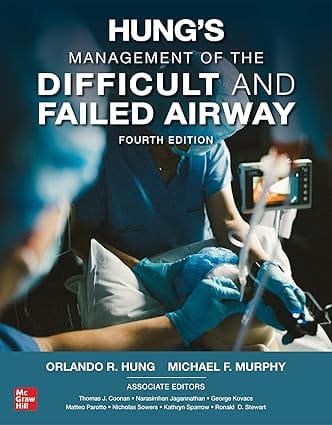 Hungs Management Of The Difficult And Failed Airway 4th Edition 2024 By Hung O R