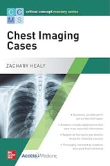 Critical Concept Mastery Series Chest Imaging Cases  2022 By Healy Z R