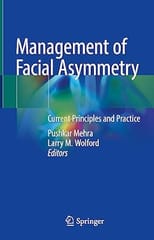 Management Of Facial Asymmetry Current Principles And Practice 2024 By Mehra P