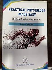 Practical Physiology Made Easy Clinicals And Haematology 2nd Edition 2016 By Darwesh J L