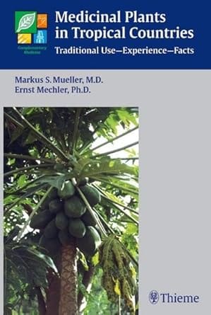 Medicinal Plants In Tropical Countries 2005 By Mueller