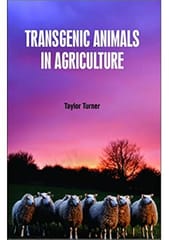 Transgenic Animals In Agriculture 2020 By Turner T