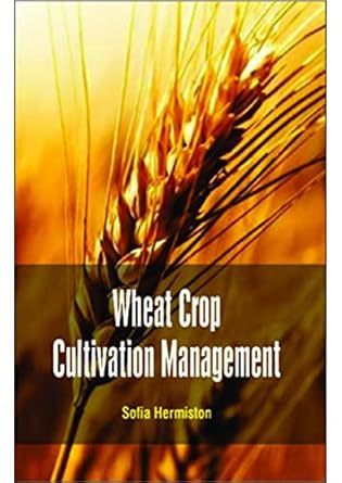 Wheat Crop Cultivation Management 2020 By Hermiston S