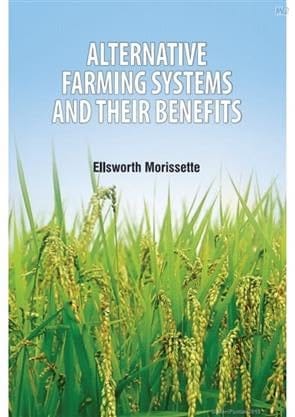 Alternative Farming Systems And Their Benefits 2020 By Morissette E