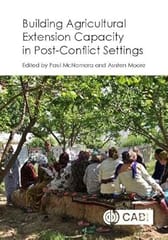 Building Agricultural Extension Capacity In Post Conflict Settings 2017 By Mcnamarap