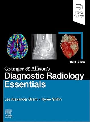 Grainger & Allison's Diagnostic Radiology Essentials 3rd Editiion  2024 By Grant, Lee A.