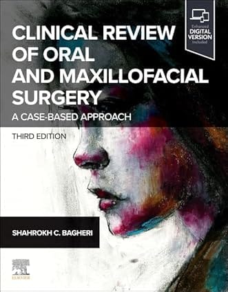 Clinical Review of Oral and Maxillofacial Surgery: A Case-based Approach 3rd Editiion  2024 By Bagheri