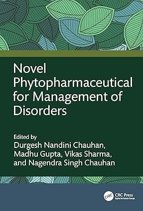 Novel Phytopharmaceutical for Management of Disorders 1st Edition 2024 By Durgesh Nandini Chauhan