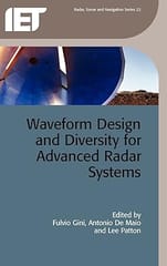 Waveform Design And Diversity For Advanced Radar Systems    2012 By Gini F