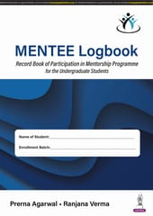 Mentee Logbook Record Book Of Participation In Mentorship Programme For The Undergraduate Students 1st Edition 2025 By Prerna Agarwal