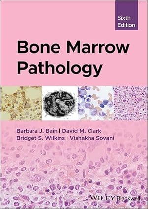 Bone Marrow Pathology 6th Edition 2024 By Barbara J Bain