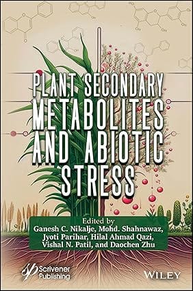 Plant Secondary Metabolites And Abiotic Stress 2024 By Nikalije G C