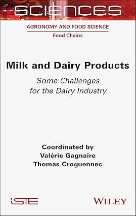 Milk And Dairy Products Some Challenges For The Dairy Industry 2024 By Gagnaire V