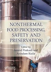 Nonthermal Food Processing Safety And Preservation 2024 By Prakash A