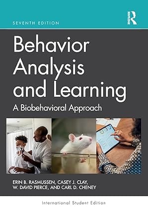 Behavior Analysis And Learning A Biobehavioral Approach 7th Edition 2024 By Rasmussen E B