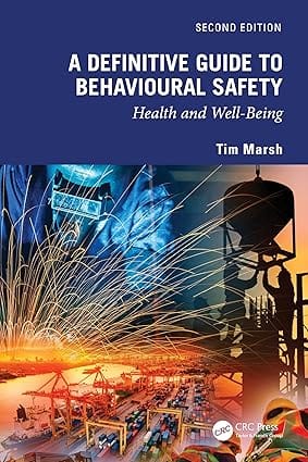 A Definitive Guide To Behavioural Safety Health And Well Being 2nd Edition 2025 By Marsh T