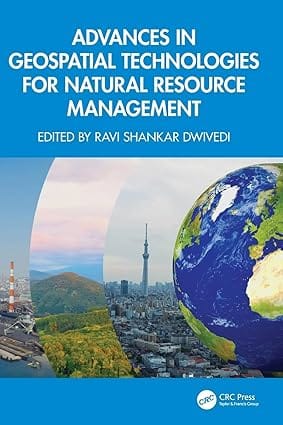 Advances In Geospatial Technologies For Natural Resource Management 2025 By Dwivedi R S