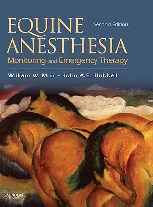 Equine Anesthesia: Monitoring And Emergency Therapy 2nd Edition 2009 By Muir