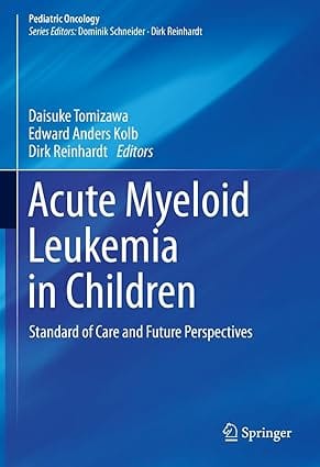 Acute Myeloid Leukemia In Children Standard Of Care And Future Perspectives 2024 By Tomizawa D