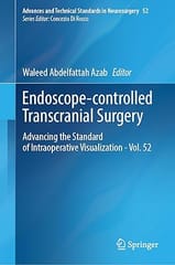 Endoscope Controlled Transcranial Surgery Advancing The Standard Of Intraoperative Visualization Volume 52 2024 By Azab W A