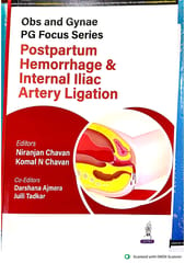 Obs And Gynae Pg Focus Series Postpartum Hemorrhage & Internal Iliac Artery Ligation 1st Edition 2025 By Niranjan Chavan