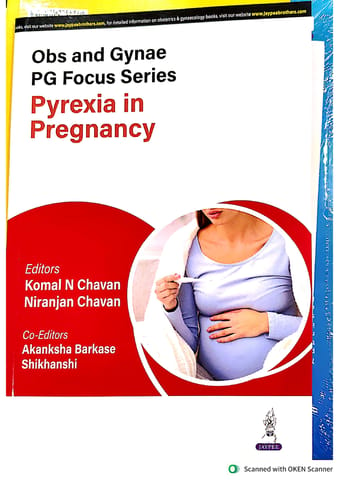 Obs And Gynae Pg Focus Series Pyrexia In Pregnancy 1st Edition 2025 By Komal N Chavan