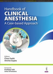 Handbook of Clinical Anesthesia A Case-based Approach 1st Edition 2025 By Chavi Sethi