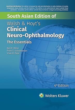 Walsh & Hoyt's Clinical Neuro Ophthalmology The Essentials 4th South Asia Edition 2023 By Neil R Miller