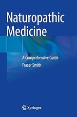 Naturopathic Medicine A Comprehensive Guide 2022 By Smith F