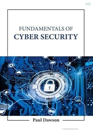 Fundamentals Of Cyber Security 2023 By Dawson P