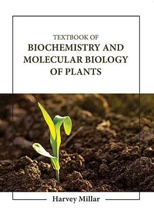 Textbook Of Biochemistry And Molecular Biology Of Plants 2023 By Millar H