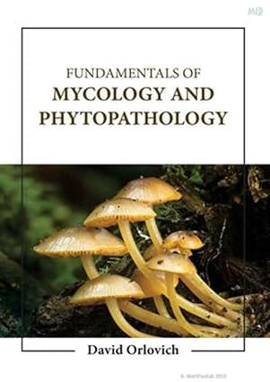 Fundamentals Of Mycology And Phytopathology 2023 By Orlovich D