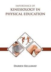 Importance Of Kinesiology In Physical Education 2023 By Kellaway D