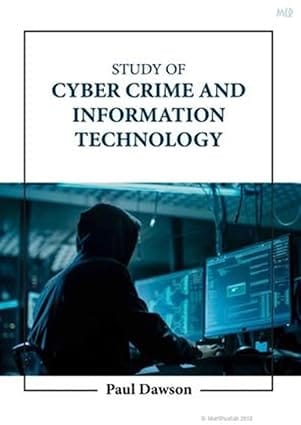 Study Of Cyber Crime And Information Technology 2023 By Dawson P