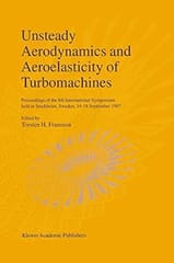 Unsteady Aerodynamics And Aeroelasticity Of Turbomachines Proceedings Of The 8Th International Symposium Held In Stockholm Sweden 14-18 September 1997 1998 By Fransson T H